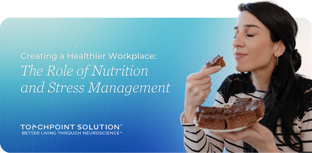 Creating a Healthier Workplace: The Role of Nutrition and Stress Management