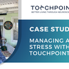Managing Anxiety and Stress with the Touchpoint Solution™