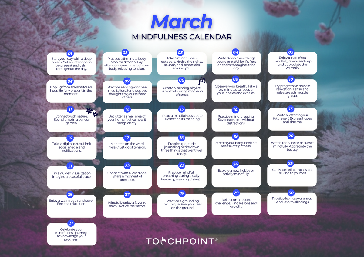 The March Mindfulness Calendar is Here! TheTouchPoint Solution™ The March Mindfulness Calendar is Here! TheTouchPoint Solution™