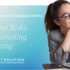 Mental Health and Workplace Safety: Reducing Risks and Promoting Well-being