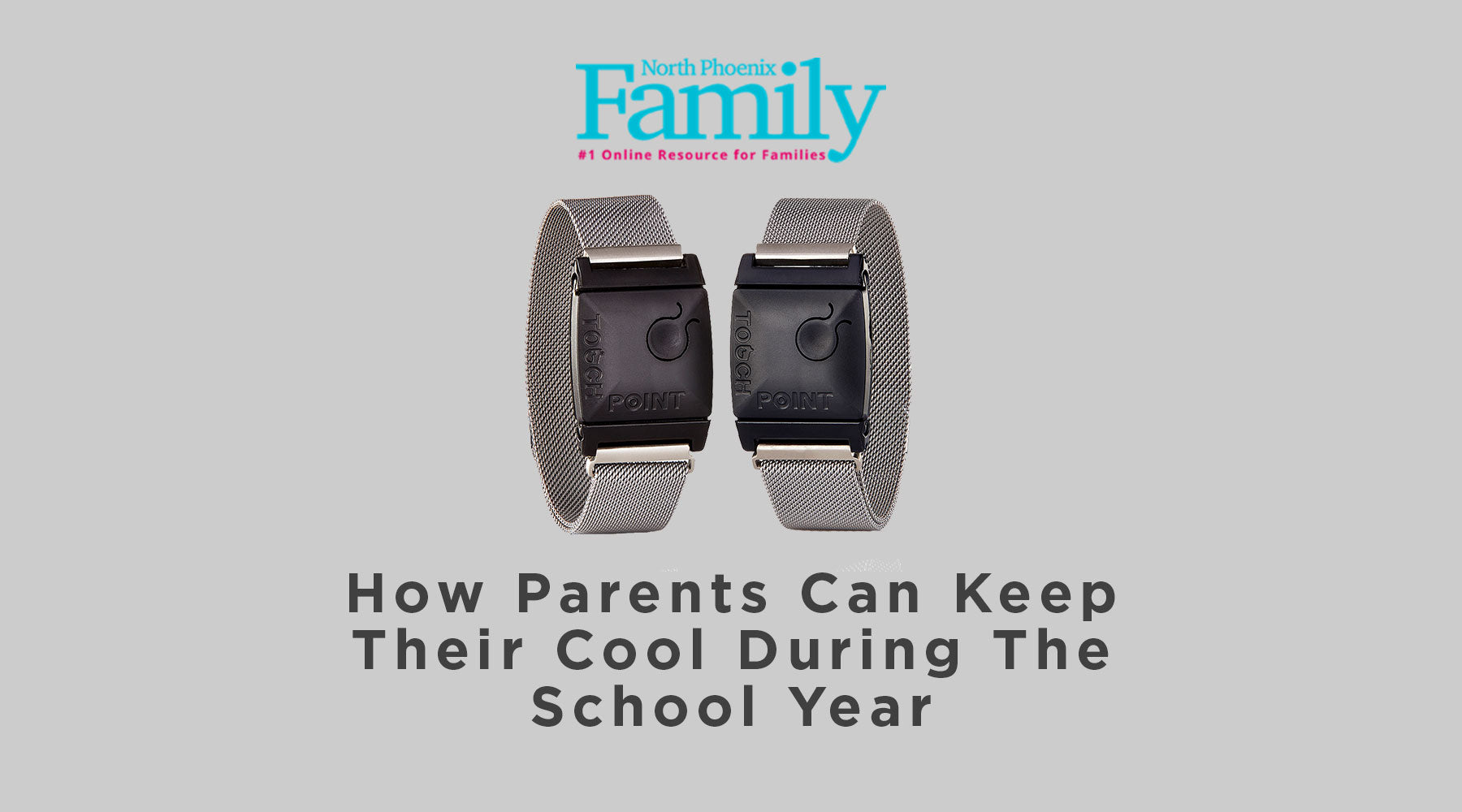 North Phoenix Family Magazine - How Parents Can Keep Their Cool During the School Year
